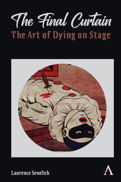 The Final Curtain: The Art of Dying on Stage, PDF eBook
