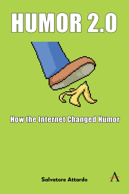 Humor 2.0 : How the Internet Changed Humor, Hardback Book