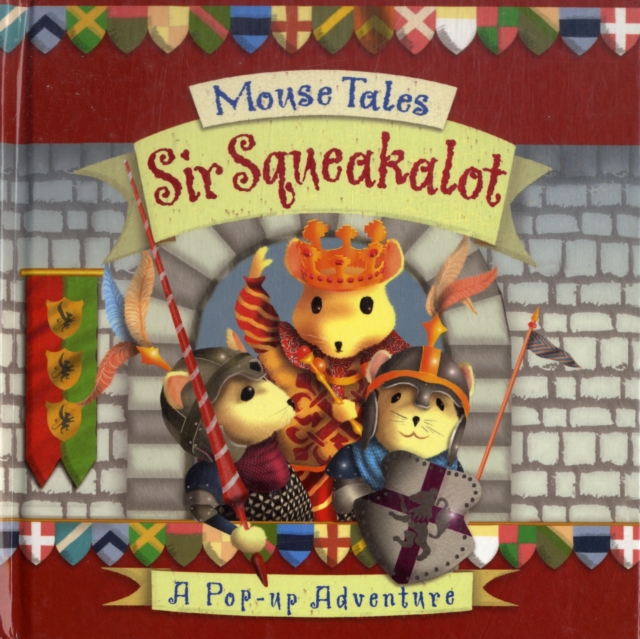 Mouse Tales : Sir Squeakalot, Hardback Book