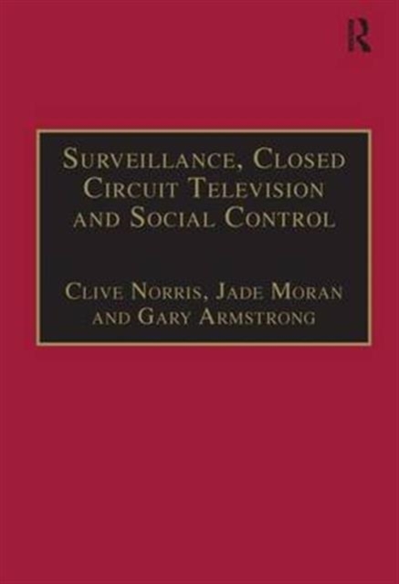 Surveillance, Closed Circuit Television and Social Control, Hardback Book