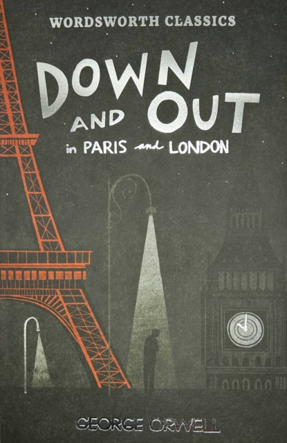 Down and Out in Paris and London & The Road to Wigan Pier, Paperback / softback Book