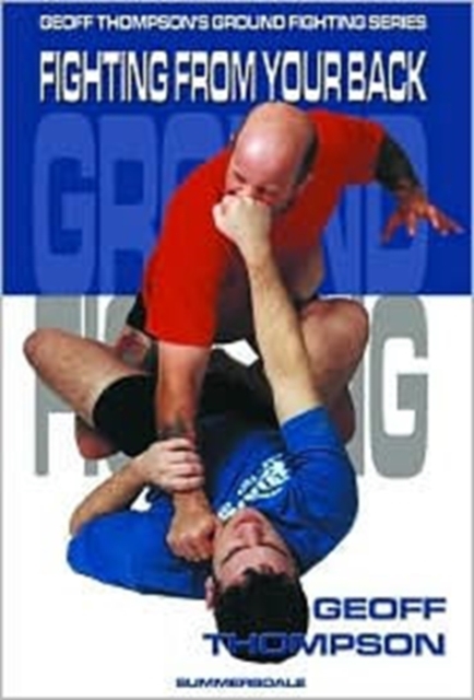 Fighting From Your Back, Paperback / softback Book