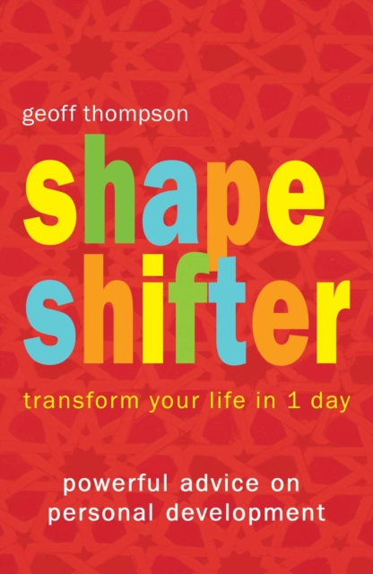 Shape Shifter : Transform Your Life in 1 Day, Paperback / softback Book