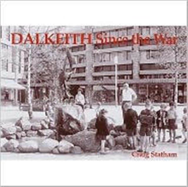 Dalkeith Since the War, Paperback / softback Book