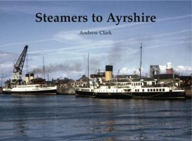 Steamers to Ayrshire, Paperback / softback Book