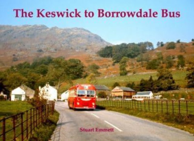 The Keswick to Borrowdale Bus, Paperback / softback Book