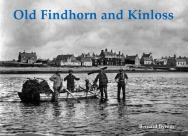Old Findhorn and Kinloss, Paperback / softback Book