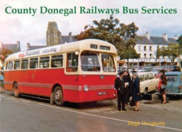 County Donegal Railways Bus Services, Paperback / softback Book