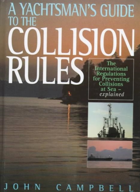 A Yachtsman's Guide to Collision Rules, Hardback Book