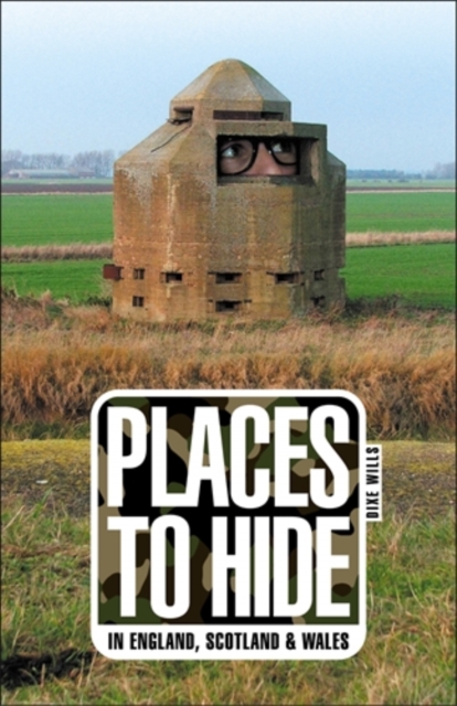 Places to Hide : In England, Scotland and Wales, Paperback / softback Book