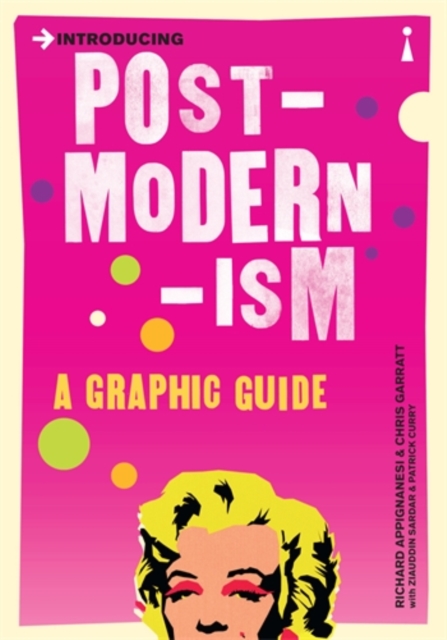 Introducing Postmodernism : A Graphic Guide, Paperback / softback Book