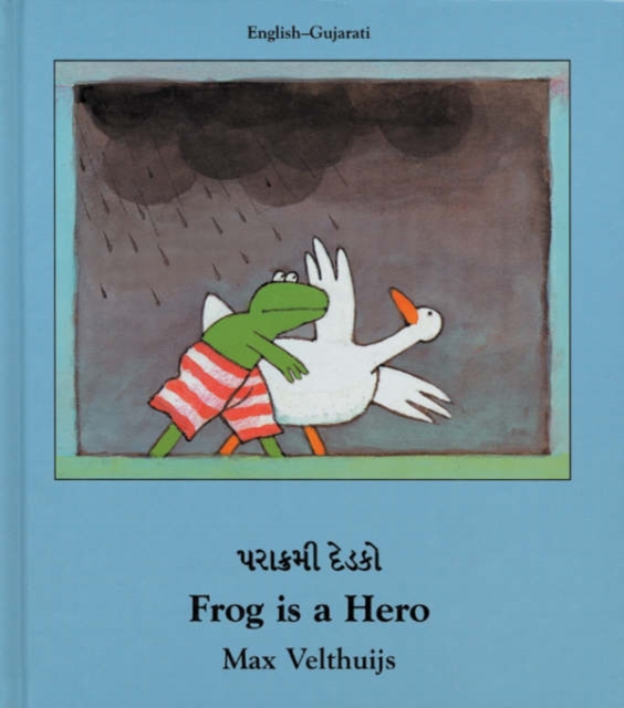 Frog Is A Hero (English-Gujarati), Hardback Book