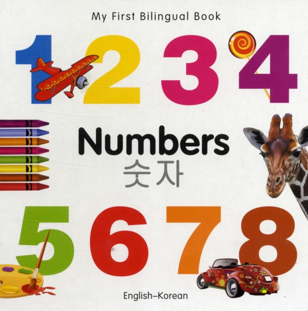 My First Bilingual Book -  Numbers (English-Korean), Board book Book