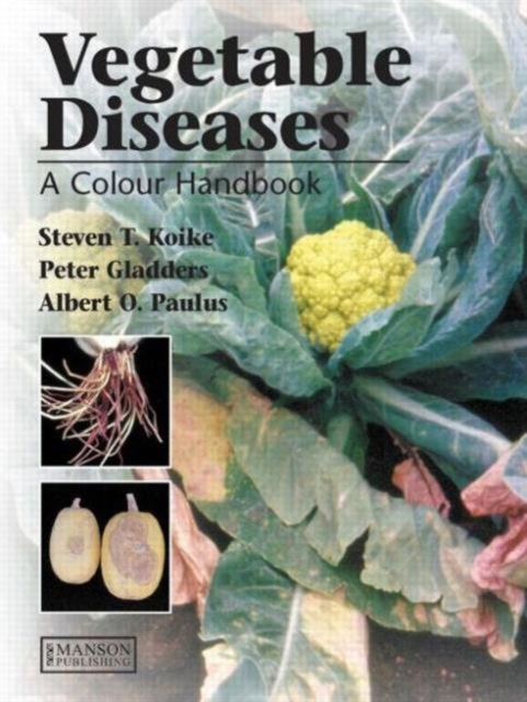 Vegetable Diseases : A Colour Handbook, Hardback Book
