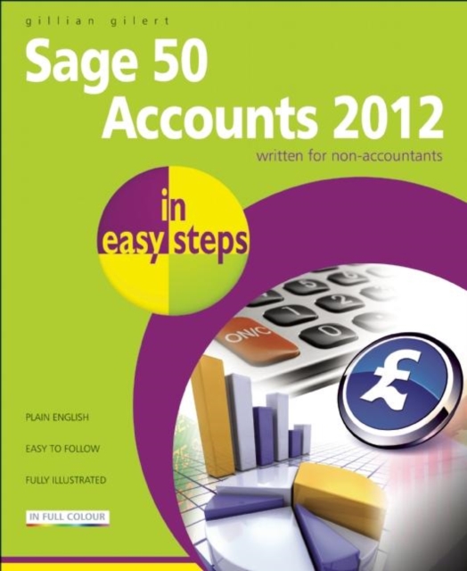 Sage 50 Accounts 2012 in Easy Steps, Paperback / softback Book
