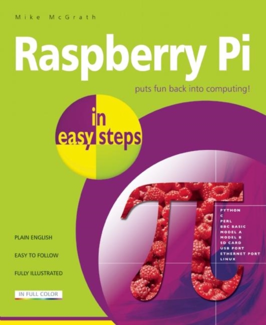 Raspberry Pi in Easy Steps, Paperback / softback Book