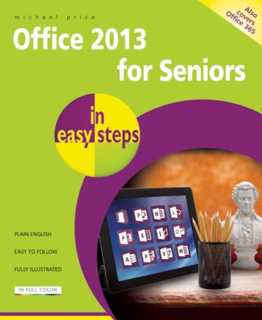 Office 2013 for Seniors in Easy Steps, Paperback / softback Book