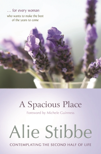 A Spacious Place : Contemplating the second half of life, Paperback / softback Book