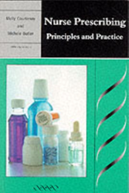 Nurse Prescribing : Principles and Practice, Paperback / softback Book