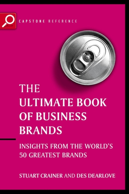 Ultimate Book of Business Brands : Insights from the World's 50 Greatest Brands, Paperback / softback Book