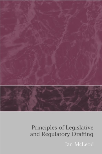 Principles of Legislative and Regulatory Drafting, Paperback / softback Book