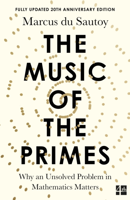 The Music of the Primes : Why an Unsolved Problem in Mathematics Matters, Paperback / softback Book