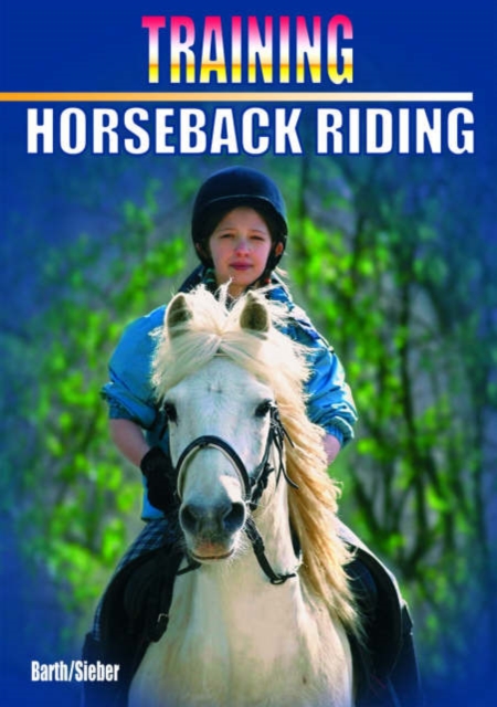Horseback Riding : Training, Paperback Book