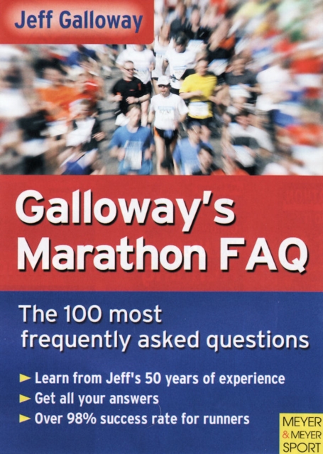 Galloway's Marathon FAQ : The 100 Most Frequently Asked Questions, Paperback Book