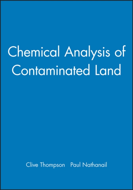 Chemical Analysis of Contaminated Land, Hardback Book
