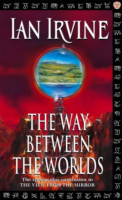 The Way Between The Worlds : The View From The Mirror, Volume Four (A Three Worlds Novel), Paperback / softback Book