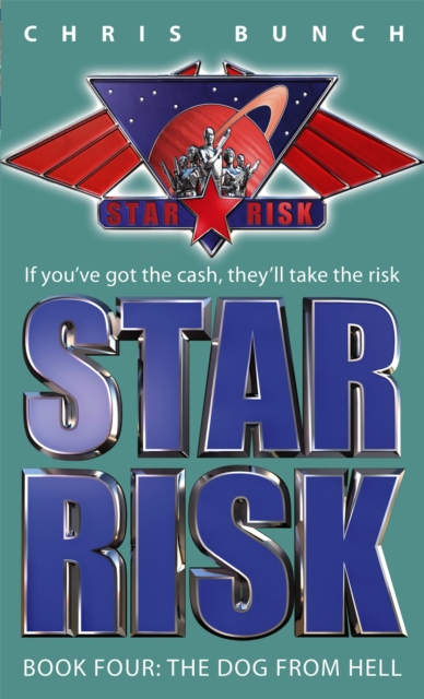 The Dog From Hell : Star Risk: Book Four, Paperback / softback Book