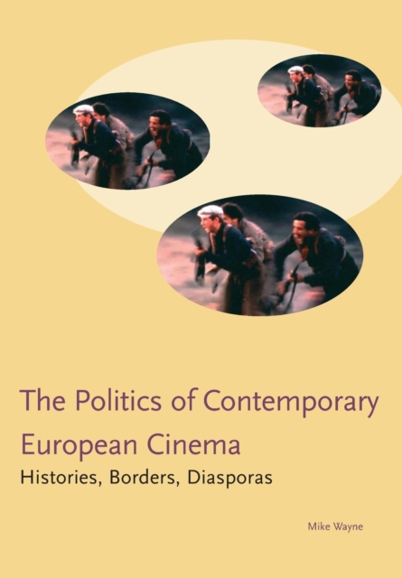 Politics of Contemporary European Cinema, Paperback / softback Book