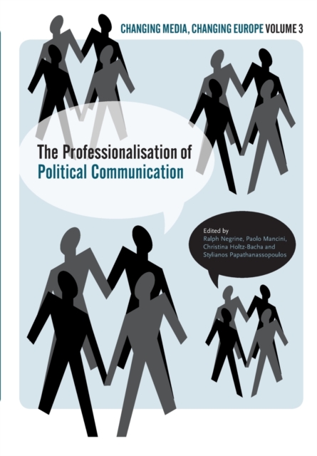 The Professionalisation of Political Communication, Paperback / softback Book