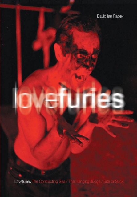 Lovefuries : The Contracting Sea; The Hanging Judge; Bite or Suck, Paperback / softback Book
