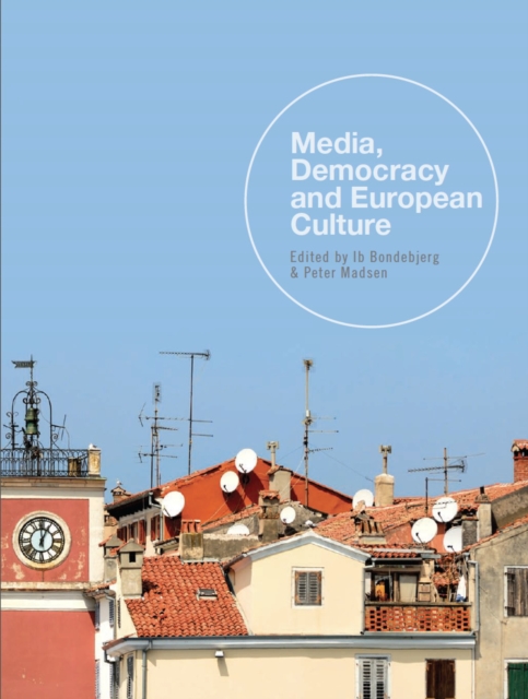 Media, Democracy and European Culture, EPUB eBook