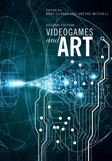 Videogames and Art : Second Edition, Paperback / softback Book