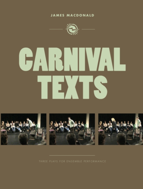 Carnival Texts : Three plays for ensemble performance, PDF eBook