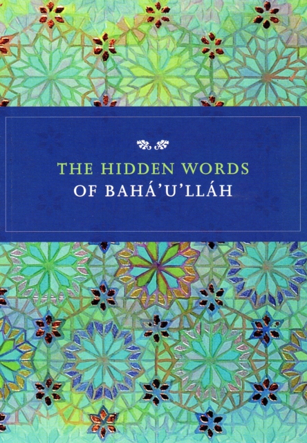 The Hidden Words of Baha'u'llah : Illustrated by Corinne Randall, Paperback / softback Book