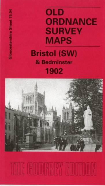 Bristol (SW) & Bedminster 1902 : Gloucestershire Sheet 75.04, Sheet map, folded Book