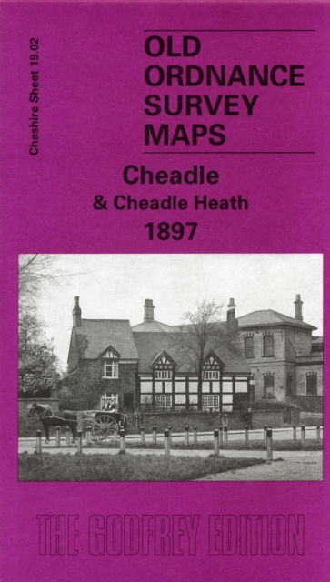 Cheadle and Cheadle Heath 1897 : Cheshire Sheet 19.02, Sheet map, folded Book