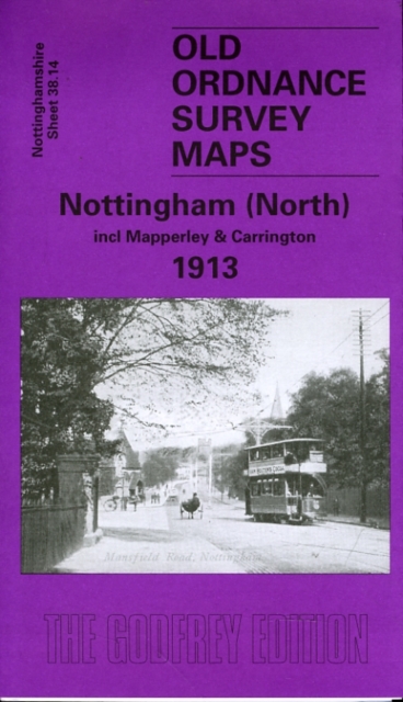 Nottingham (North) 1913 : Nottinghamshire Sheet  38.14, Sheet map, folded Book