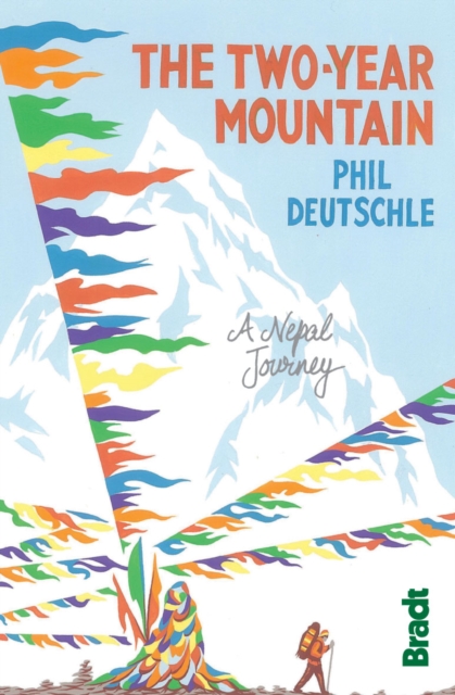 The Two Year Mountain : A Nepal Journey, EPUB eBook
