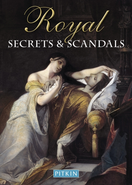 Royal Secrets and Scandals, Paperback / softback Book