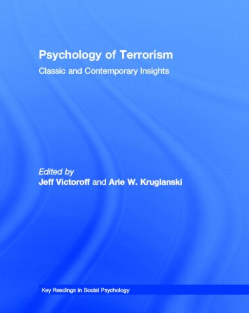 Psychology of Terrorism : Classic and Contemporary Insights, Hardback Book