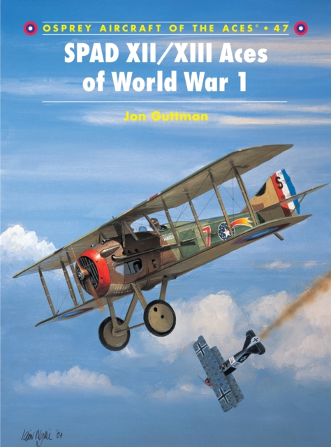 SPAD XII/XIII Aces of World War I, Paperback / softback Book