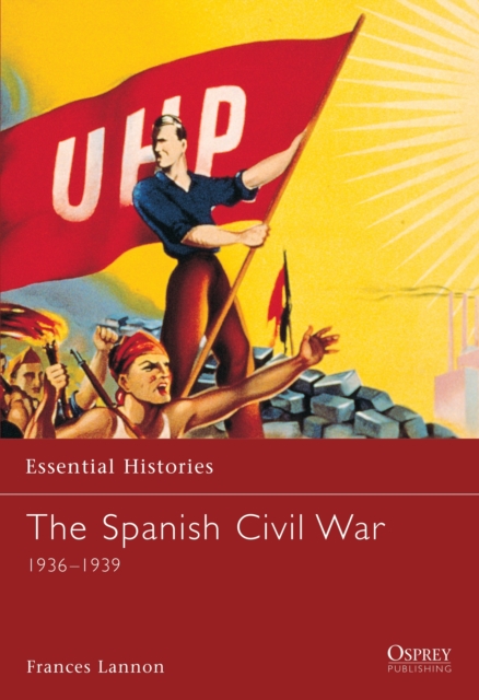 The Spanish Civil War : 1936-1939, Paperback / softback Book