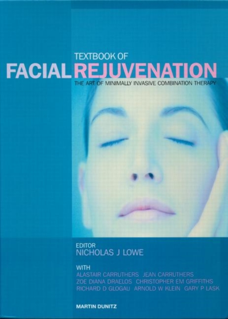 Textbook of Facial Rejuvenation : The Art of Minimally Invasive Combination Therapy, Hardback Book