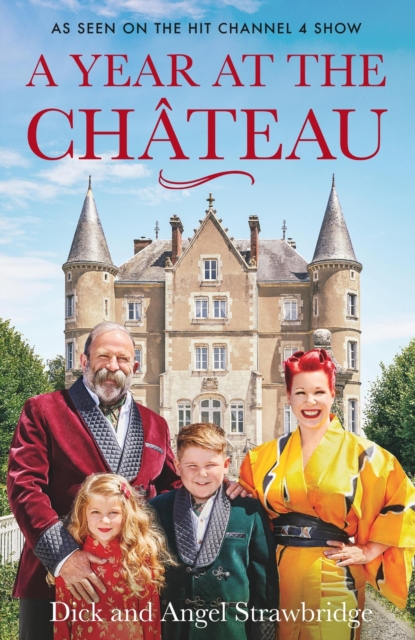 A Year at the Chateau : As seen on the hit Channel 4 show, Paperback / softback Book