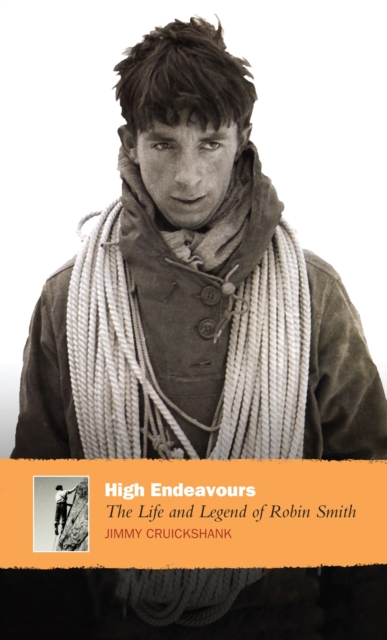 High Endeavours : The Life and Legend of Robin Smith, Paperback / softback Book
