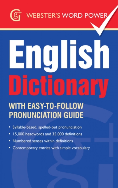 Webster's Word Power English Dictionary : With Easy-to-Follow Pronunciation Guide and IPA, Paperback / softback Book